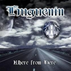 Huguenin : Where from Here